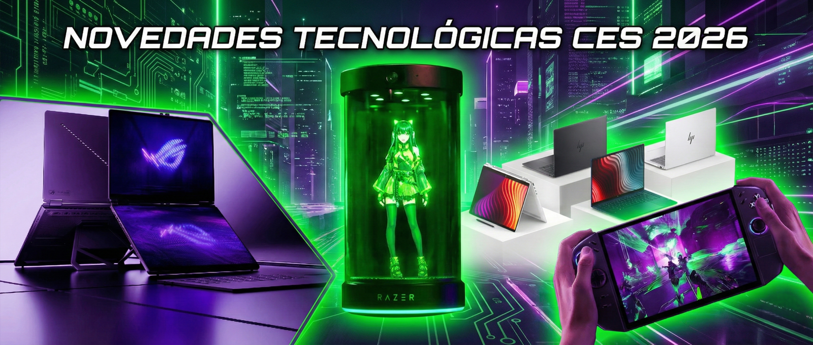 "Portada resumen novedades CES 2026: Holograma Razer Project AVA en el centro, consola portátil Lenovo Legion Go 2 a la derecha, portátil de doble pantalla ASUS ROG Zephyrus Duo a la izquierda y serie HP EliteBook X G2 al fondo, con estética futurista neón."